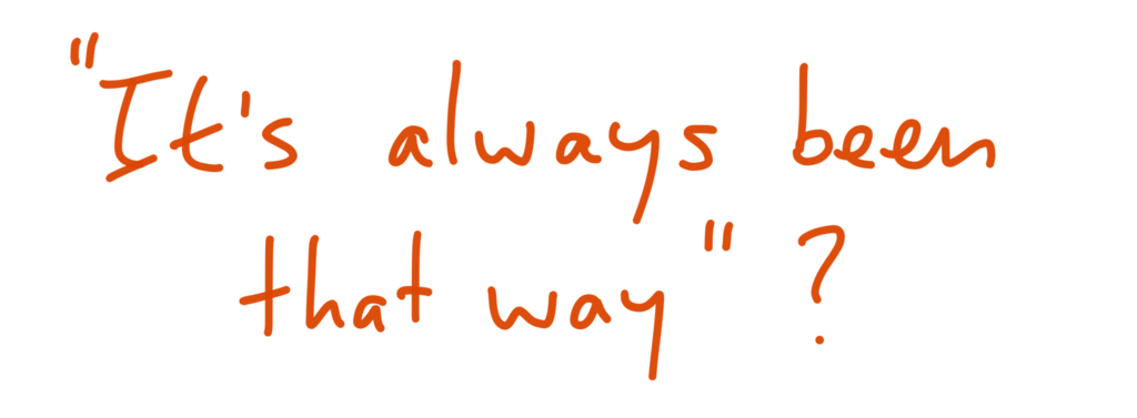 It's always been that way